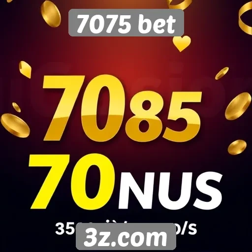 Ofertas promocionais e bônus do 7075 bet